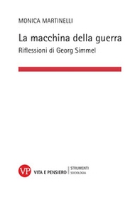 La macchina della guerra. Riflessioni di Georg Simmel - Librerie.coop