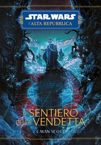Il sentiero della vendetta. L'Alta Repubblica. Star Wars - Librerie.coop
