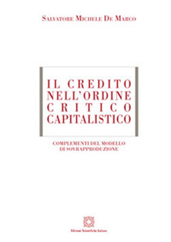 Il credito nell'ordine critico capitalistico - Librerie.coop Il credito nell'ordine critico capitalistico - Librerie.coop