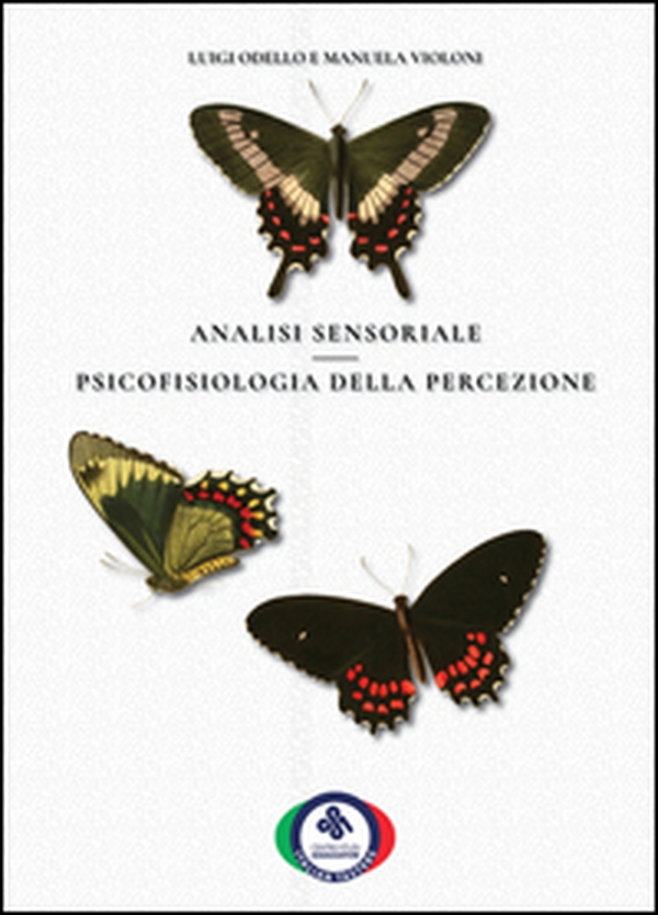Analisi sensoriale. Psicofisiologia della percezione - Librerie.coop Analisi sensoriale. Psicofisiologia della percezione - Librerie.coop