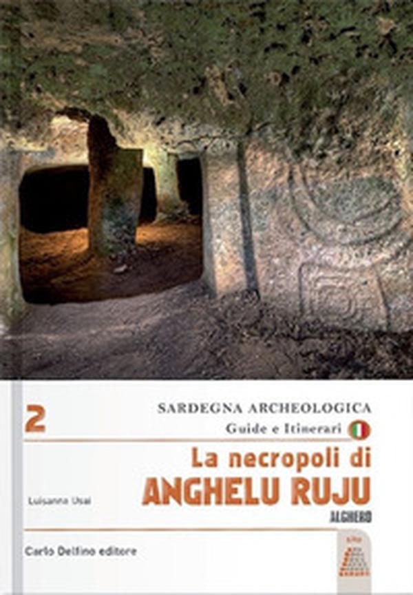 La necropoli di Anghelu Ruju. Alghero - Librerie.coop La necropoli di Anghelu Ruju. Alghero - Librerie.coop