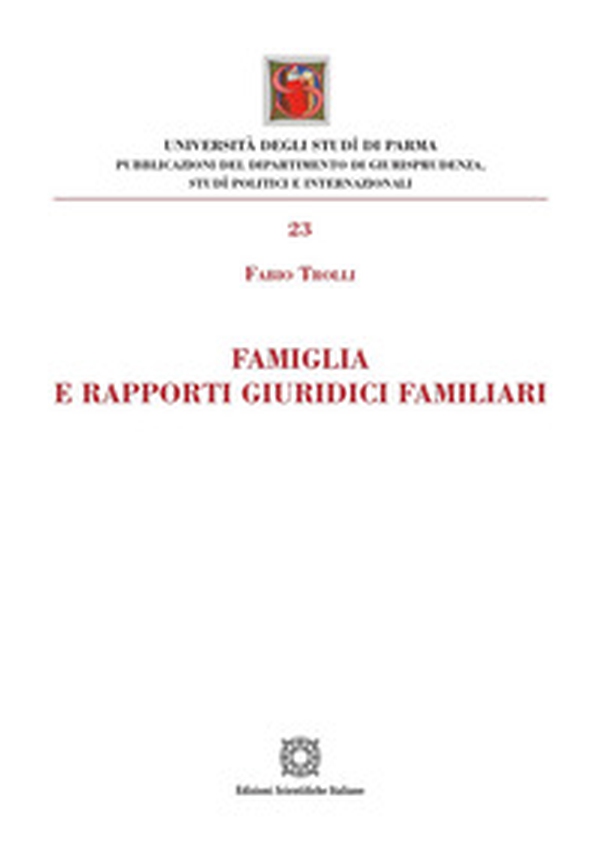 Famiglia e rapporti giuridici familiari - Librerie.coop Famiglia e rapporti giuridici familiari - Librerie.coop