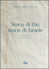 Storia di Dio, storie di Israele. Introduzione ai libri storici - Librerie.coop