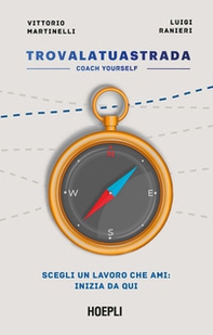 Trova la tua strada. Coach yourself - Librerie.coop