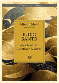 Il Dio santo. Riflessioni su Levitico e Numeri - Librerie.coop