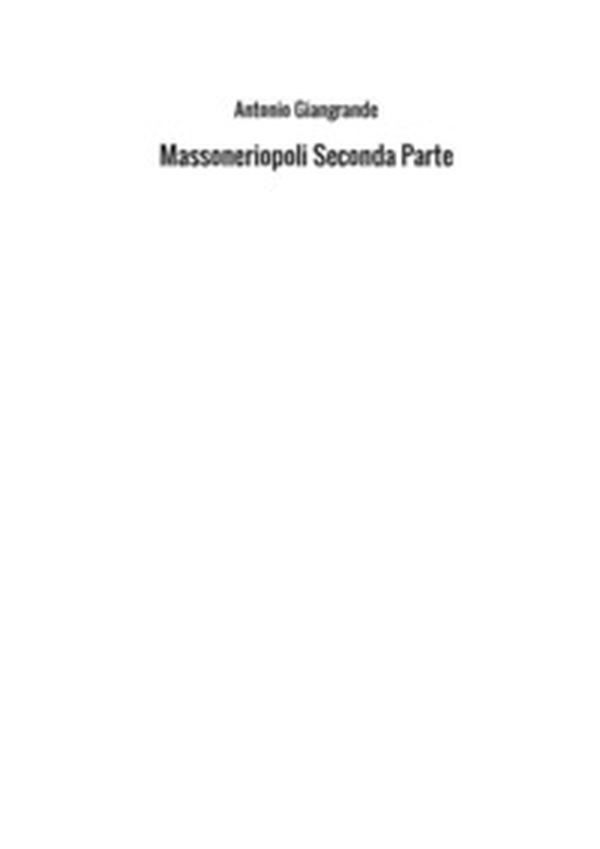 Massoneriopoli Terza Parte - Librerie.coop Massoneriopoli Terza Parte - Librerie.coop