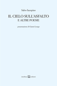 Il cielo sull'asfalto e altre poesie - Librerie.coop