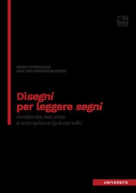 Disegni per leggere segni. Ambiente naturale e antropico a Quinzanello - Librerie.coop