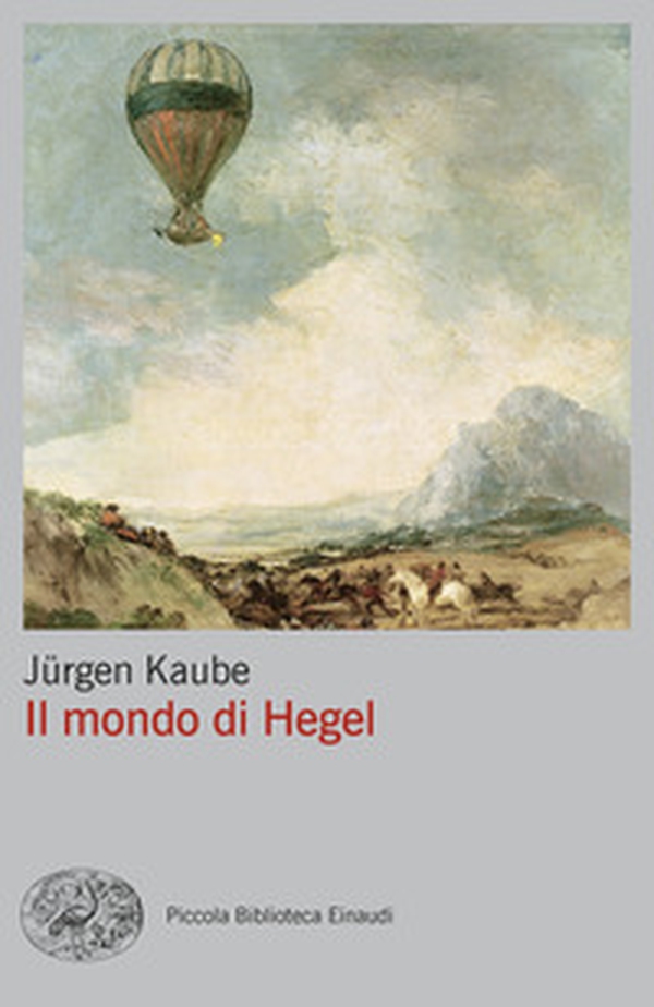 Il mondo di Hegel - Librerie.coop Il mondo di Hegel - Librerie.coop