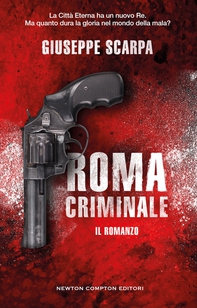 Roma Criminale. Il romanzo - Librerie.coop