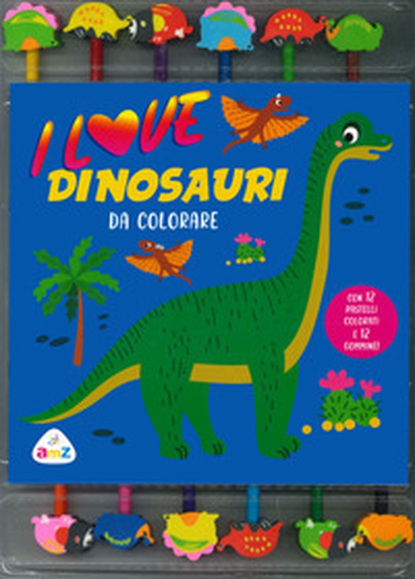 I love dinosauri da colorare - Librerie.coop I love dinosauri da colorare - Librerie.coop