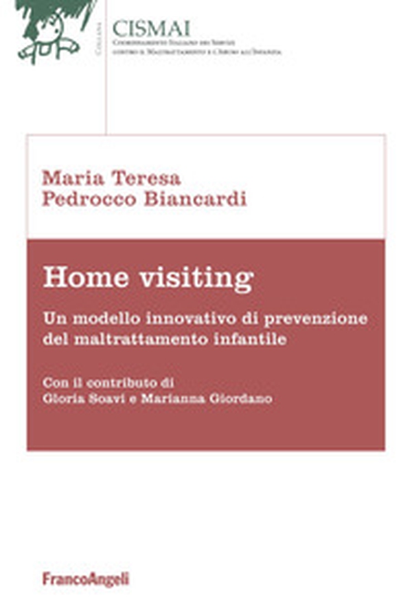 Home visiting. Un modello innovativo di prevenzione del maltrattamento infantile - Librerie.coop Home visiting. Un modello innovativo di prevenzione del maltrattamento infantile - Librerie.coop