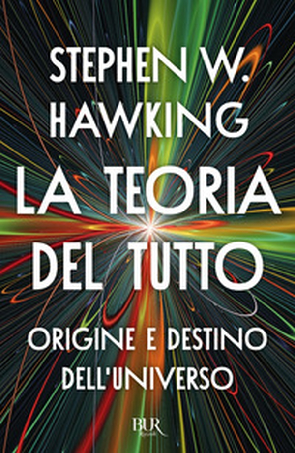 La teoria del tutto. Origine e destino dell'universo - Librerie.coop La teoria del tutto. Origine e destino dell'universo - Librerie.coop