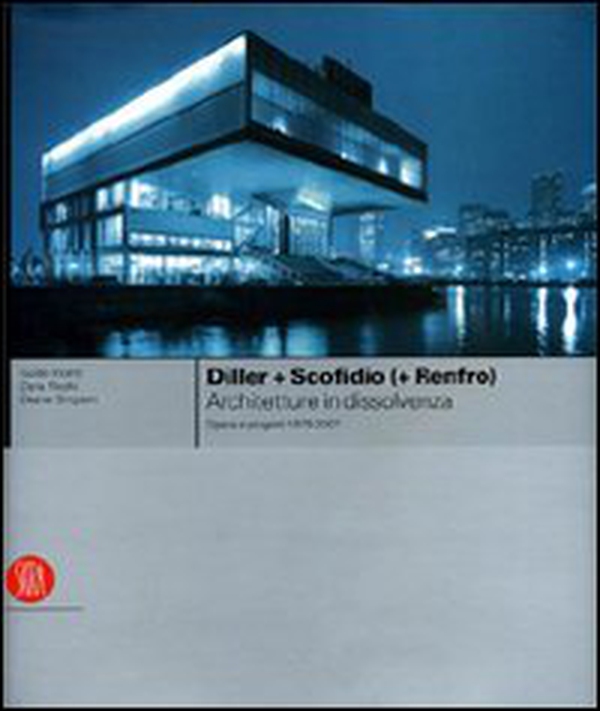 Diller + Scofidio (+ Renfro). La funzione ciliare. Ediz. italiana e inglese - Librerie.coop Diller + Scofidio (+ Renfro). La funzione ciliare. Ediz. italiana e inglese - Librerie.coop