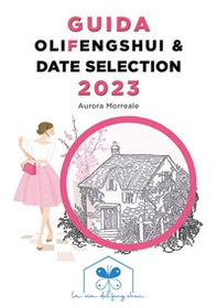 Guida olifengshui & date selection 2023 - Librerie.coop