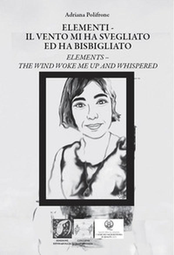 Elementi. Il vento mi ha svegliato ed ha bisbigliato-Elements. The wind woke me up and whispered - Librerie.coop