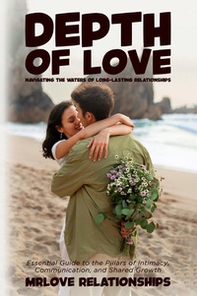 Depth of love. Navigating the waters of long-lasting relationships - Librerie.coop
