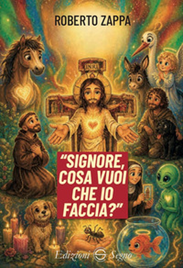 Signore cosa vuoi che io faccia? - Librerie.coop