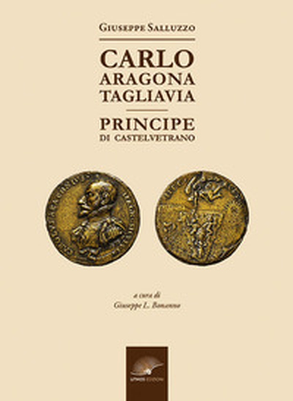 Carlo Aragona Tagliavia. Principe di Castelvetrano - Librerie.coop Carlo Aragona Tagliavia. Principe di Castelvetrano - Librerie.coop