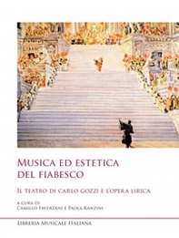 Musica ed estetica del fiabesco. Il teatro di Carlo Gozzi e l'opera lirica - Librerie.coop Musica ed estetica del fiabesco. Il teatro di Carlo Gozzi e l'opera lirica - Librerie.coop