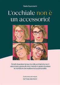 L'occhiale non è un accessorio!. Guida pratica del Metodo Optocromia - Librerie.coop