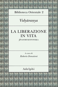 La liberazione in vita (Jivanmuktiviveka) - Librerie.coop