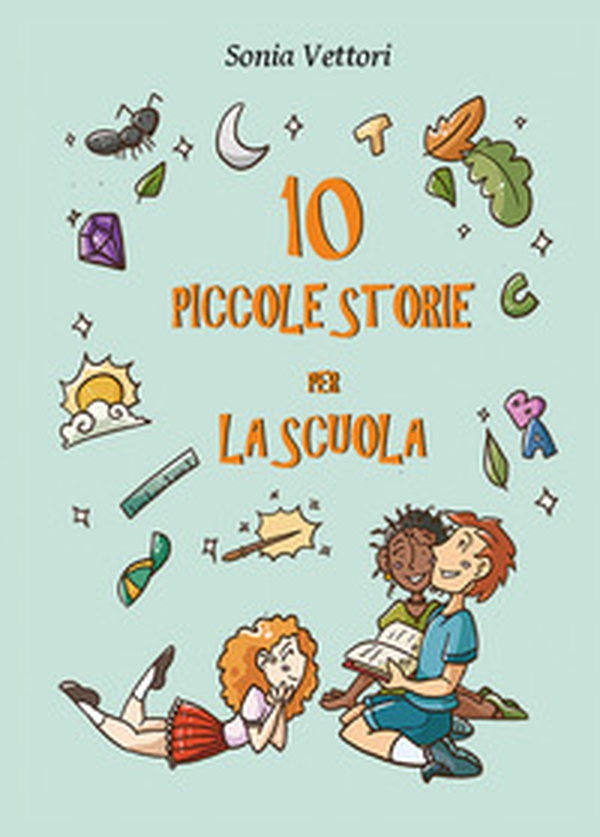 Dieci piccole storie per la scuola - Librerie.coop Dieci piccole storie per la scuola - Librerie.coop