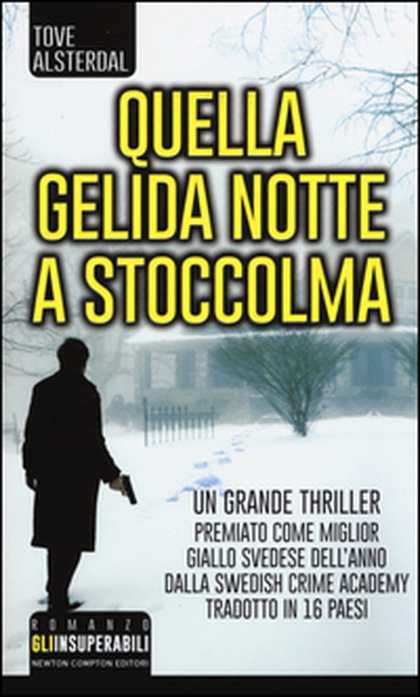 Quella gelida notte a Stoccolma - Librerie.coop Quella gelida notte a Stoccolma - Librerie.coop