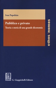 Pubblico e privato. Teoria e storia di una grande dicotomia - Librerie.coop Pubblico e privato. Teoria e storia di una grande dicotomia - Librerie.coop