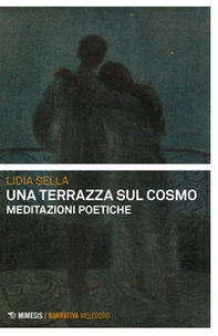 Una terrazza sul cosmo. Meditazioni poetiche - Librerie.coop Una terrazza sul cosmo. Meditazioni poetiche - Librerie.coop