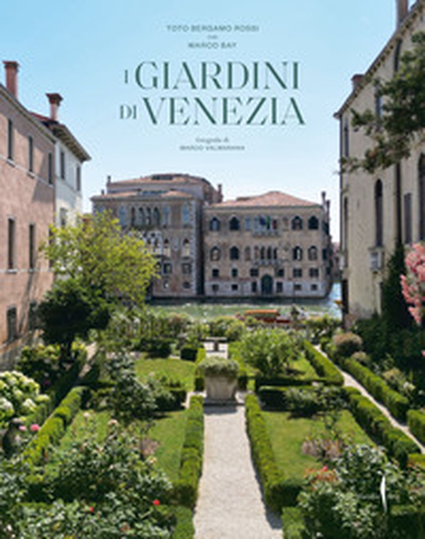 I giardini di Venezia - Librerie.coop I giardini di Venezia - Librerie.coop