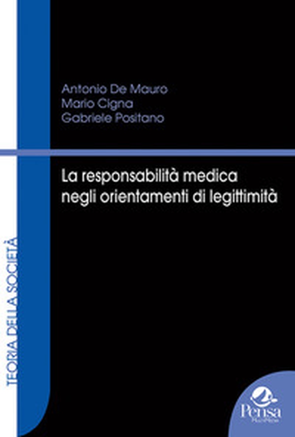 La responsabilità medica negli orientamenti di legittimità - Librerie.coop La responsabilità medica negli orientamenti di legittimità - Librerie.coop