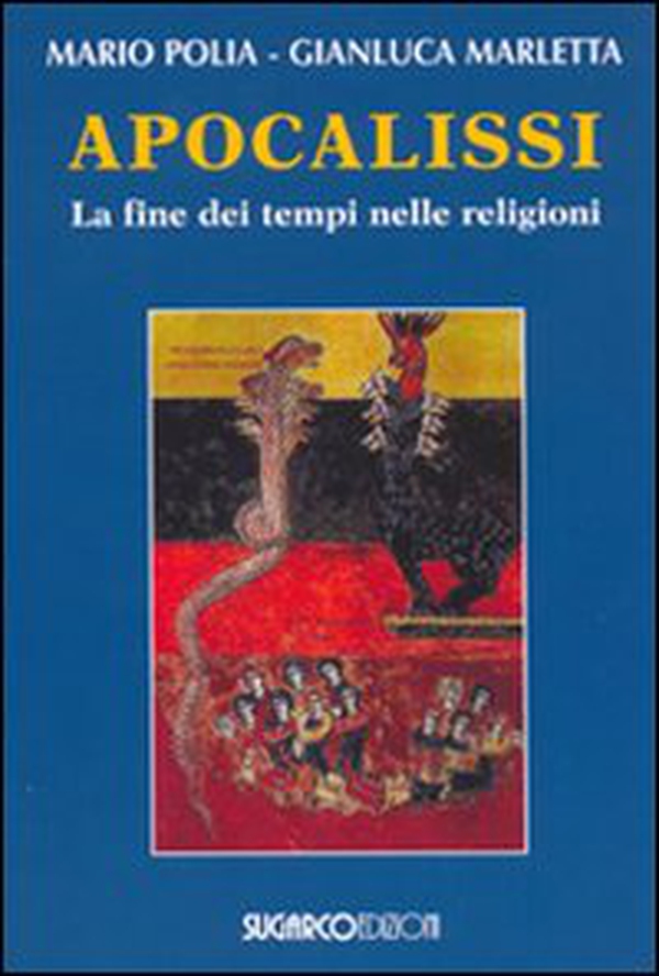 Apocalissi. La fine dei tempi nelle religioni - Librerie.coop Apocalissi. La fine dei tempi nelle religioni - Librerie.coop