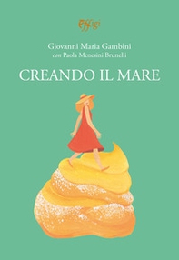 Creando il mare - Librerie.coop