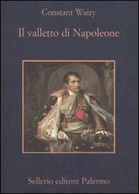 Il valletto di Napoleone - Librerie.coop