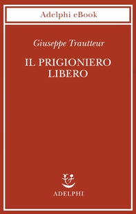 Il prigioniero libero - Librerie.coop