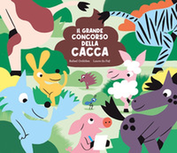 Il grande concorso della cacca - Librerie.coop Il grande concorso della cacca - Librerie.coop