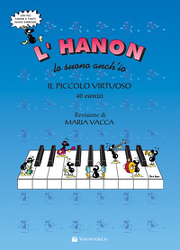 L'Hanon lo suono anch'io. Il piccolo virtuoso. 40 esercizi - Librerie.coop L'Hanon lo suono anch'io. Il piccolo virtuoso. 40 esercizi - Librerie.coop