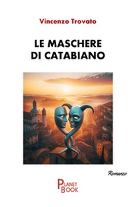 Le maschere di Catabiano - Librerie.coop