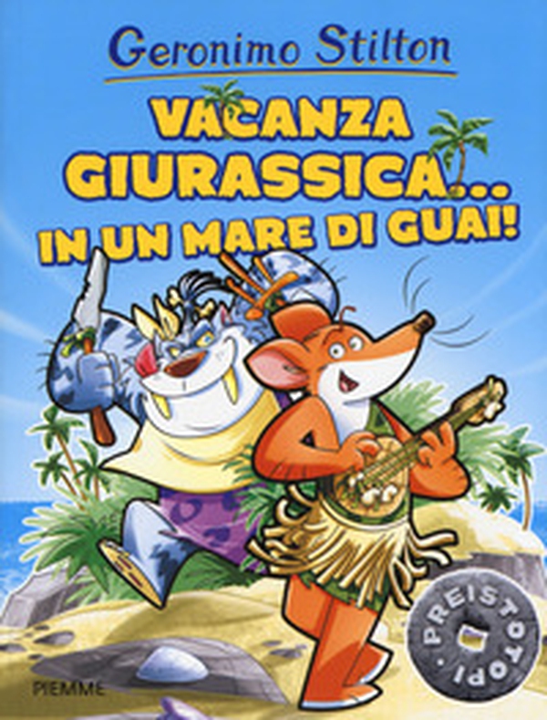 Vacanza giurassica... in un mare di guai! Preistotopi - Librerie.coop Vacanza giurassica... in un mare di guai! Preistotopi - Librerie.coop