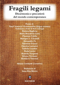 Fragili legami. Disarmonia e precarietà del mondo contemporaneo - Librerie.coop Fragili legami. Disarmonia e precarietà del mondo contemporaneo - Librerie.coop