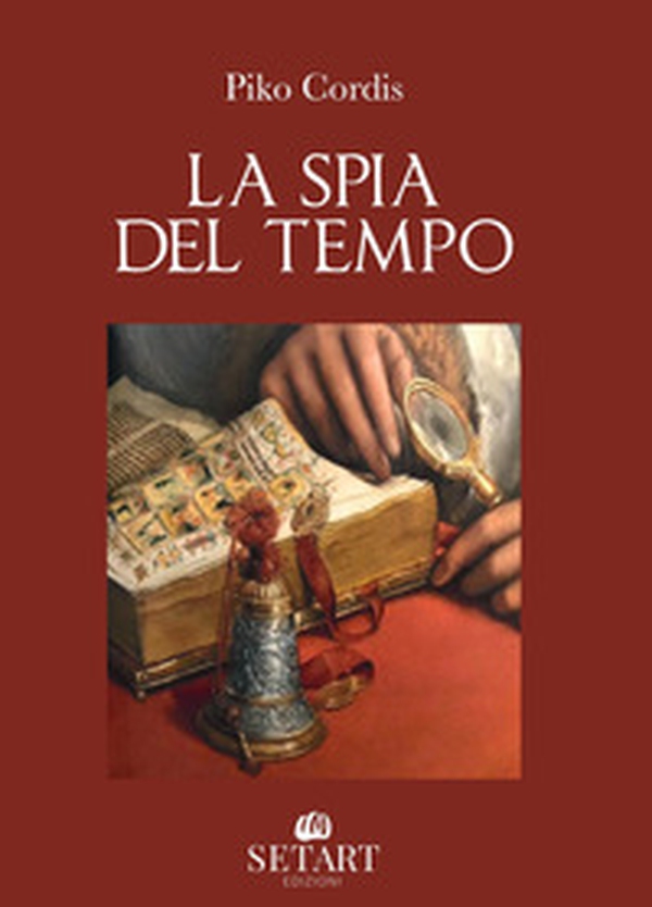 La spia del tempo - Librerie.coop La spia del tempo - Librerie.coop