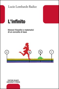 L'infinito. Itinerari filosofici e matematici di un concetto base - Librerie.coop