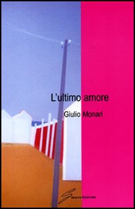 L'ultimo amore - Librerie.coop L'ultimo amore - Librerie.coop