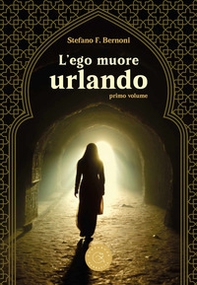 L'ego muore urlando - Vol. 1 - Librerie.coop L'ego muore urlando - Vol. 1 - Librerie.coop
