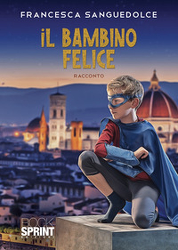 Il bambino felice - Librerie.coop Il bambino felice - Librerie.coop
