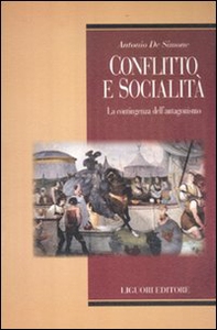 Conflitto e socialità. La contingenza dell'antagonismo - Librerie.coop Conflitto e socialità. La contingenza dell'antagonismo - Librerie.coop