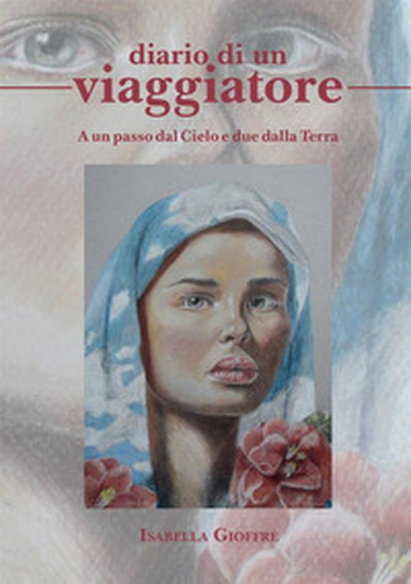 Diario di un viaggiatore. A un passo dal cielo e due dalla Terra - Librerie.coop Diario di un viaggiatore. A un passo dal cielo e due dalla Terra - Librerie.coop