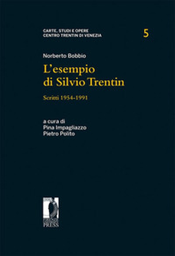 L'esempio di Silvio Trentin. Scritti 1954-1991 - Librerie.coop L'esempio di Silvio Trentin. Scritti 1954-1991 - Librerie.coop