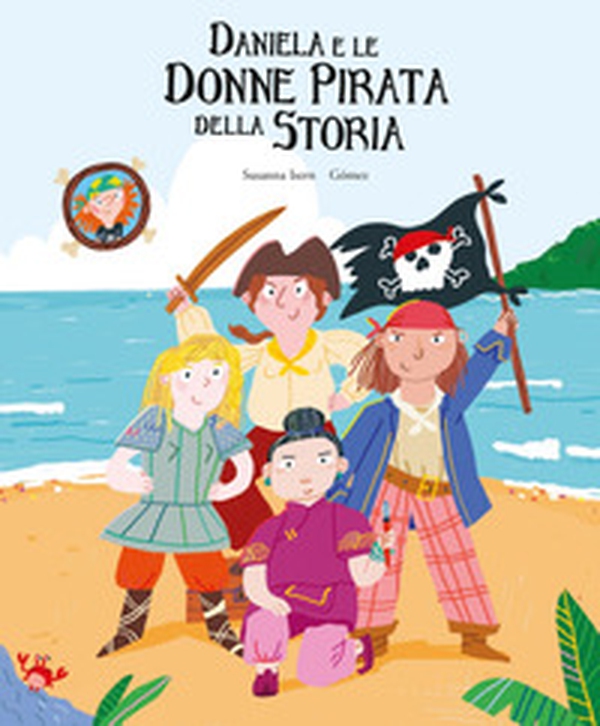Daniela e le donne pirata della storia - Librerie.coop Daniela e le donne pirata della storia - Librerie.coop
